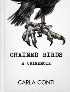 Coming in 2025 - Chained Birds: A Crimemoir, a true crime memoir and exposé on federal prison abuse, corruption, horrific detention conditions and violent prison gangs.