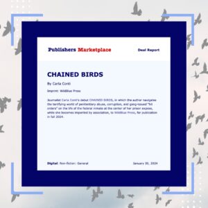 Carla Conti's Debut True Crime Memoir, Chained Birds, to be Published by WildBlue Press in Fall 2024