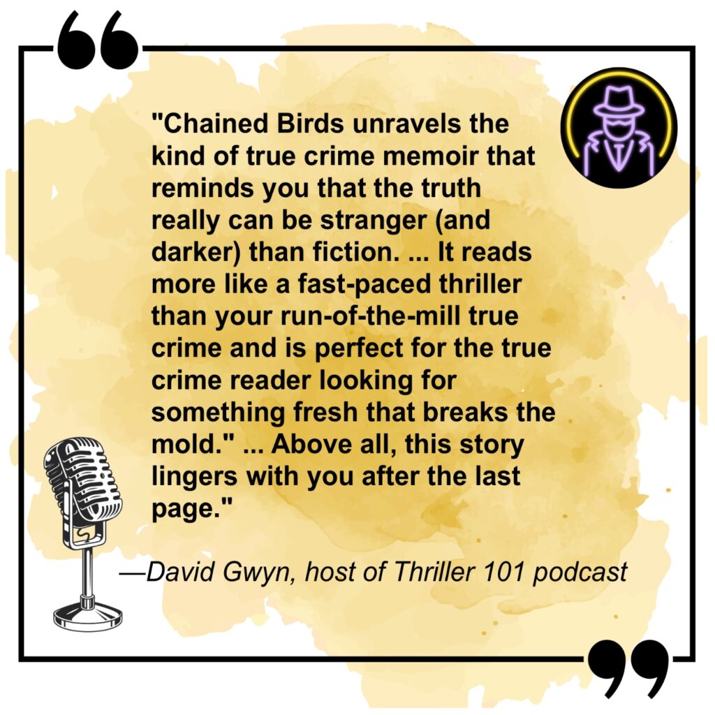 Debut book Chained Birds mixes genres and breaks the true crime mold