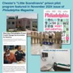 "Little Scandinavia," a good experimental prison program at Chester SCI, PA, is featured in the November 2024 issue of Philadelphia Magazine