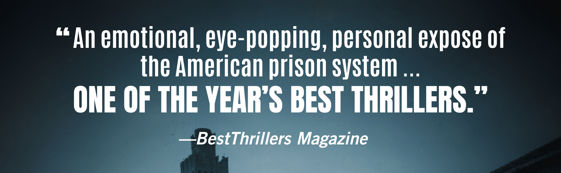 Best Thrillers Magazine calls CHAINED BIRDS "An emotional, eye-popping, personal expose of the American prison system ... ONE OF THE YEAR'S BEST THRILLERS."