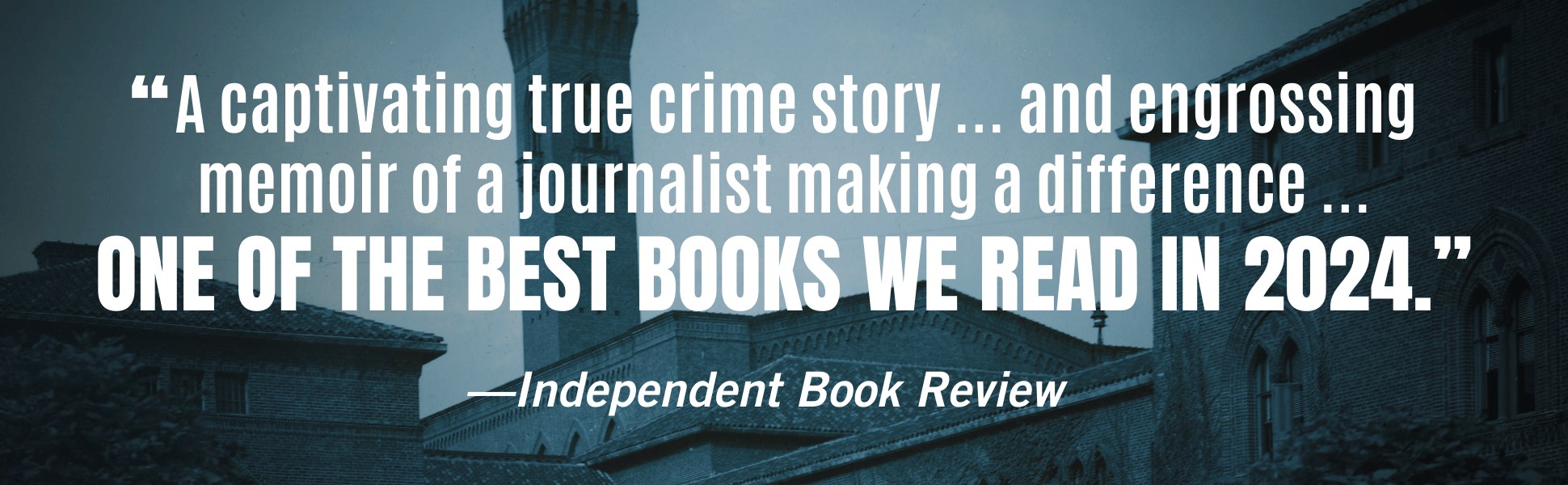 Independent Book Review calls CHAINED BIRDS "A captivating true crime story ... and engrossing memoir of a journalist making a difference ... ONE OF THE BEST BOOKS WE READ IN 2024."