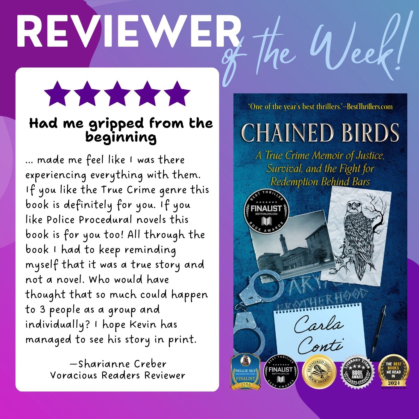 Chained Birds: A True Crime Memoir is the award-winning debut by author Carla Conti. It's out now in hardcover, paperback, eBook, and author-narrated audiobook.