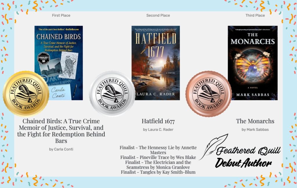 Congratulations to all medal winners and finalists in Feathered Quill's Debut Author Book Awards contest for 2024 publications!