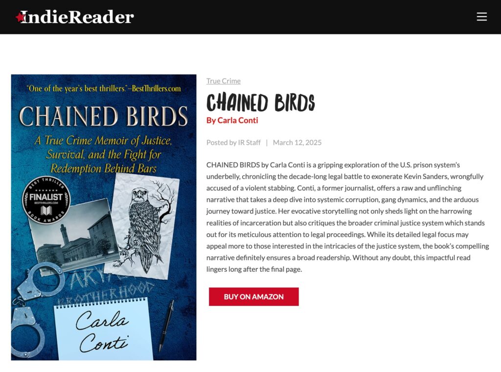 IndieReader calls CHAINED BIRDS a raw and unflinching deep dive into our prison system's underbelly