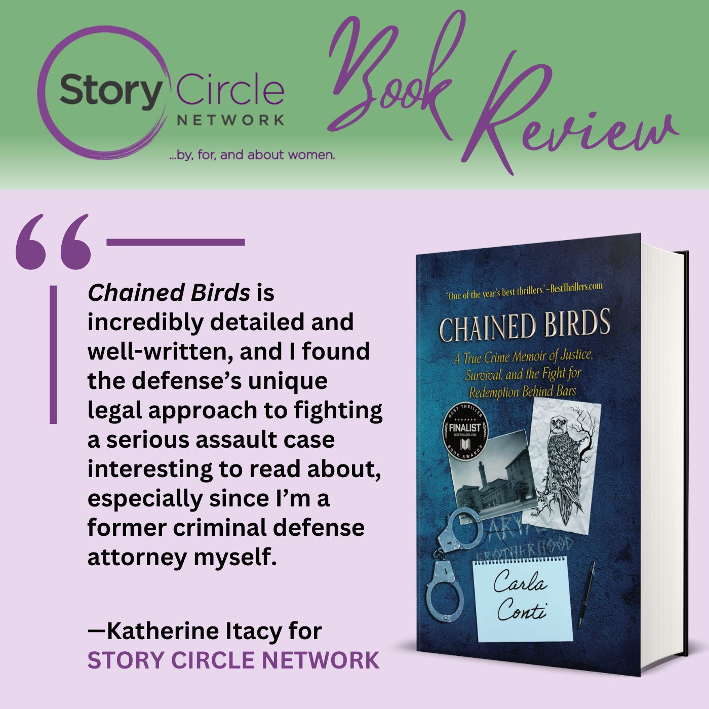 Story Circle Network calls CHAINED BIRDS an incredibly detailed and well-written account of a unique legal defense for a prison inmate