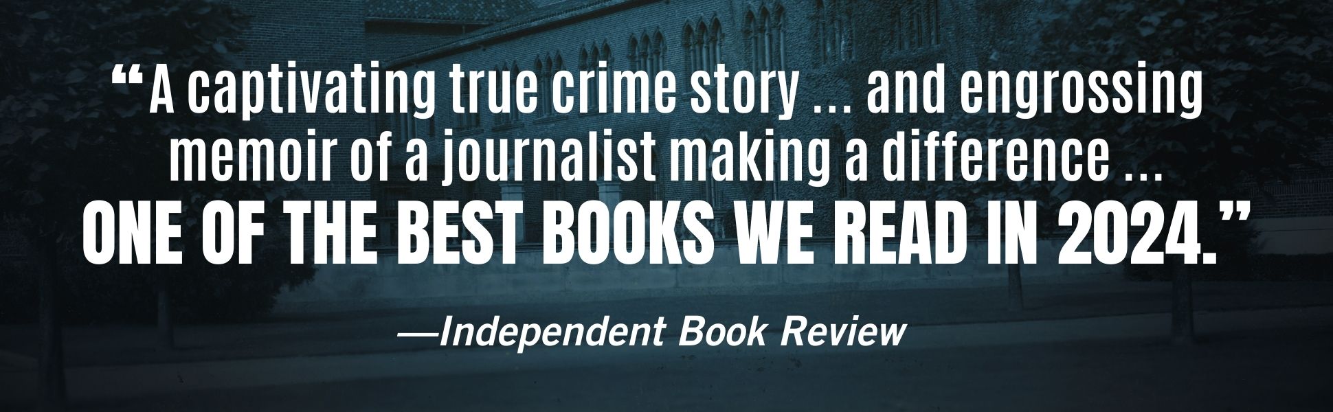 Independent Book Review calls CHAINED BIRDS "A captivating true crime story ... and engrossing memoir of a journalist making a difference ... ONE OF THE BEST BOOKS WE READ IN 2024."
