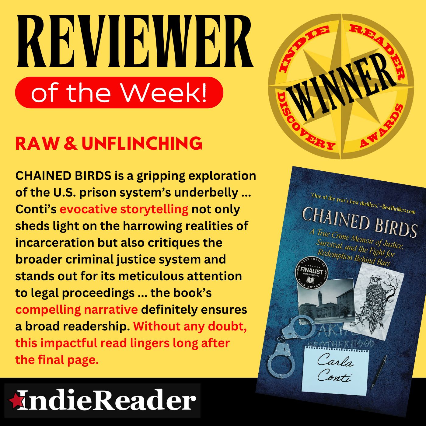 CHAINED BIRDS is the 2025 winner of IndieReader's True Crime book award. Judges call it a raw and unflinching deep dive into our prison system's underbelly.