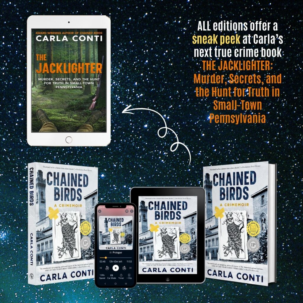 An extra bonus in the new edition of Chained Birds is a sneak peek at Carla Conti's next true crime book The Jacklighter.