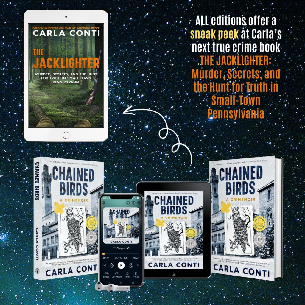 An extra bonus in the new edition of Chained Birds is a sneak peek at Carla Conti's next true crime book The Jacklighter.