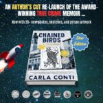 Carla Conti has re-launched her award-winning true crime memoir Chained Birds under her own imprint with 20+ new images