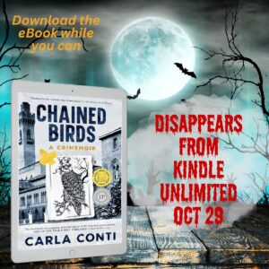 Chained Birds will be killed off of Kindle Unlimited at midnight Oct 29! Download the eBook from Amazon while you still can!
