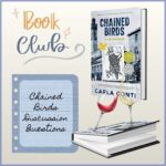 Book Club discussion questions for Carla Conti's award-winning true crime memoir CHAINED BIRDS: A CRIMEMOIR