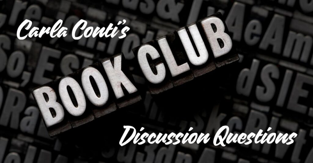 Book Club discussion questions for Carla Conti's books, including her award-winning true crime memoir CHAINED BIRDS: A CRIMEMOIR