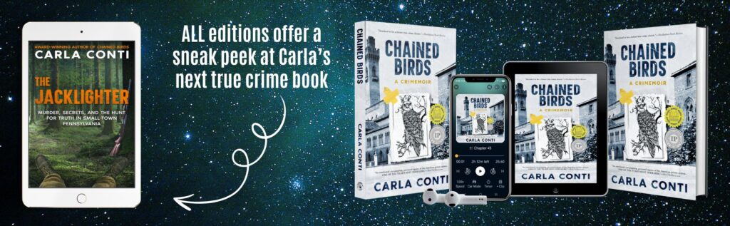 The re-launch of Chained Birds: A Crimemoir is an "Author's Cut" edition with 20+ new photos, sketches, and prison artwork AND it offers a sneak peek at Carla's next true crime book, THE JACKLIGHTER, scheduled for release in 2026.