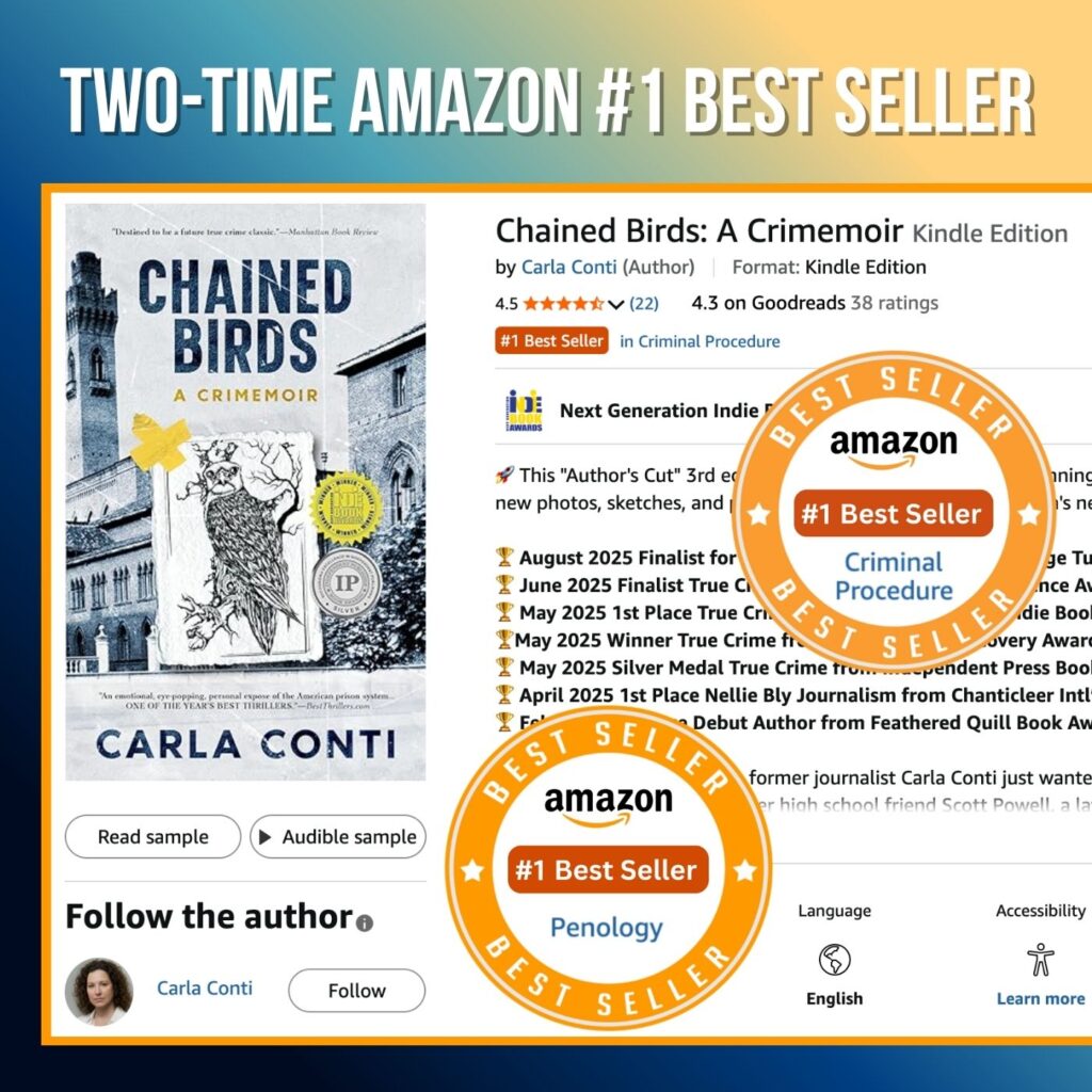 I became an Amazon Best Seller in Criminal Procedure and Penology for my book Chained Birds: A Crimemoir
