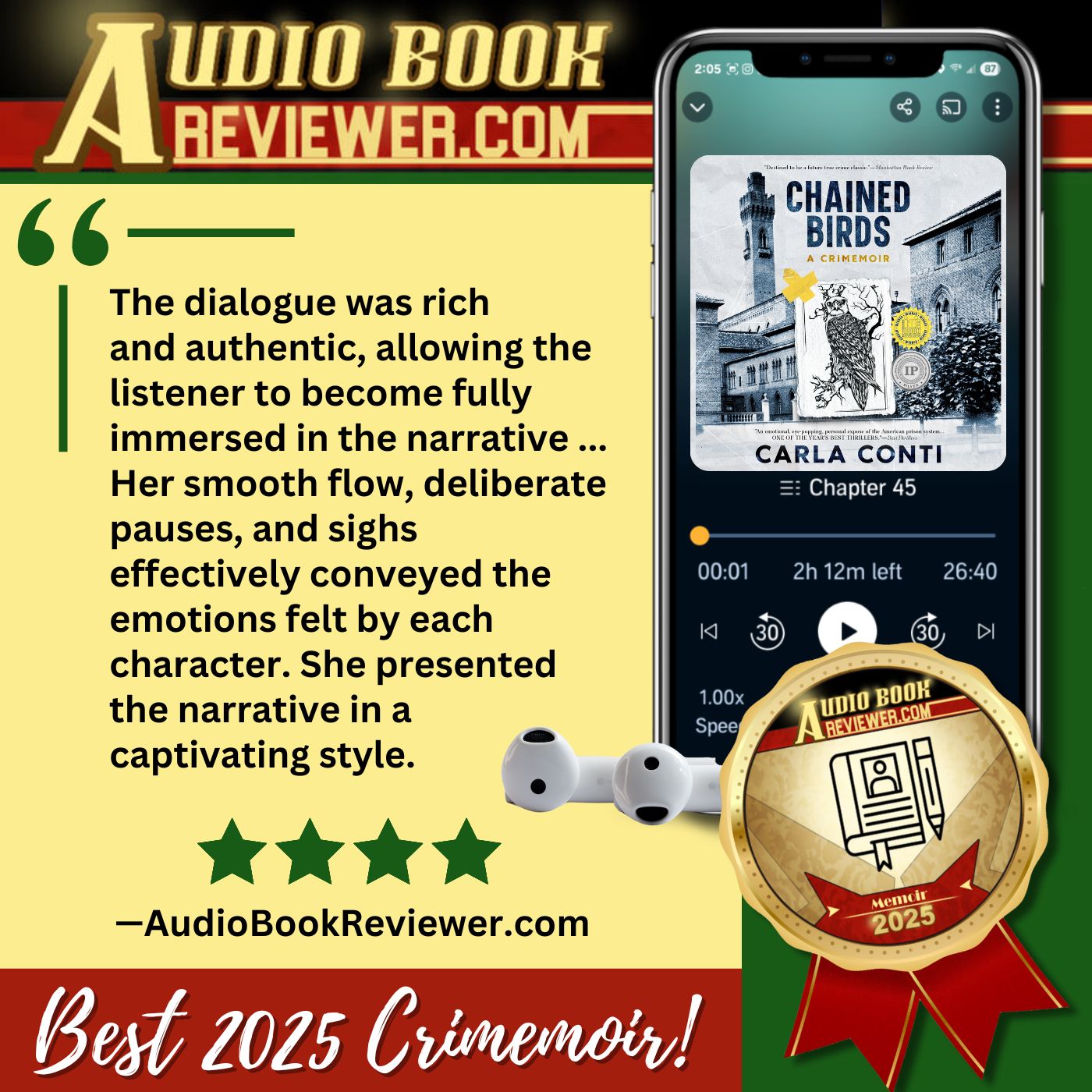 AubioBookReviewer.com named Chained Birds the BEST CRIMEMOIR audiobook in 2025, and called the prison expose "eye-opening," and Carla Conti's author-narrated performance "captivating."