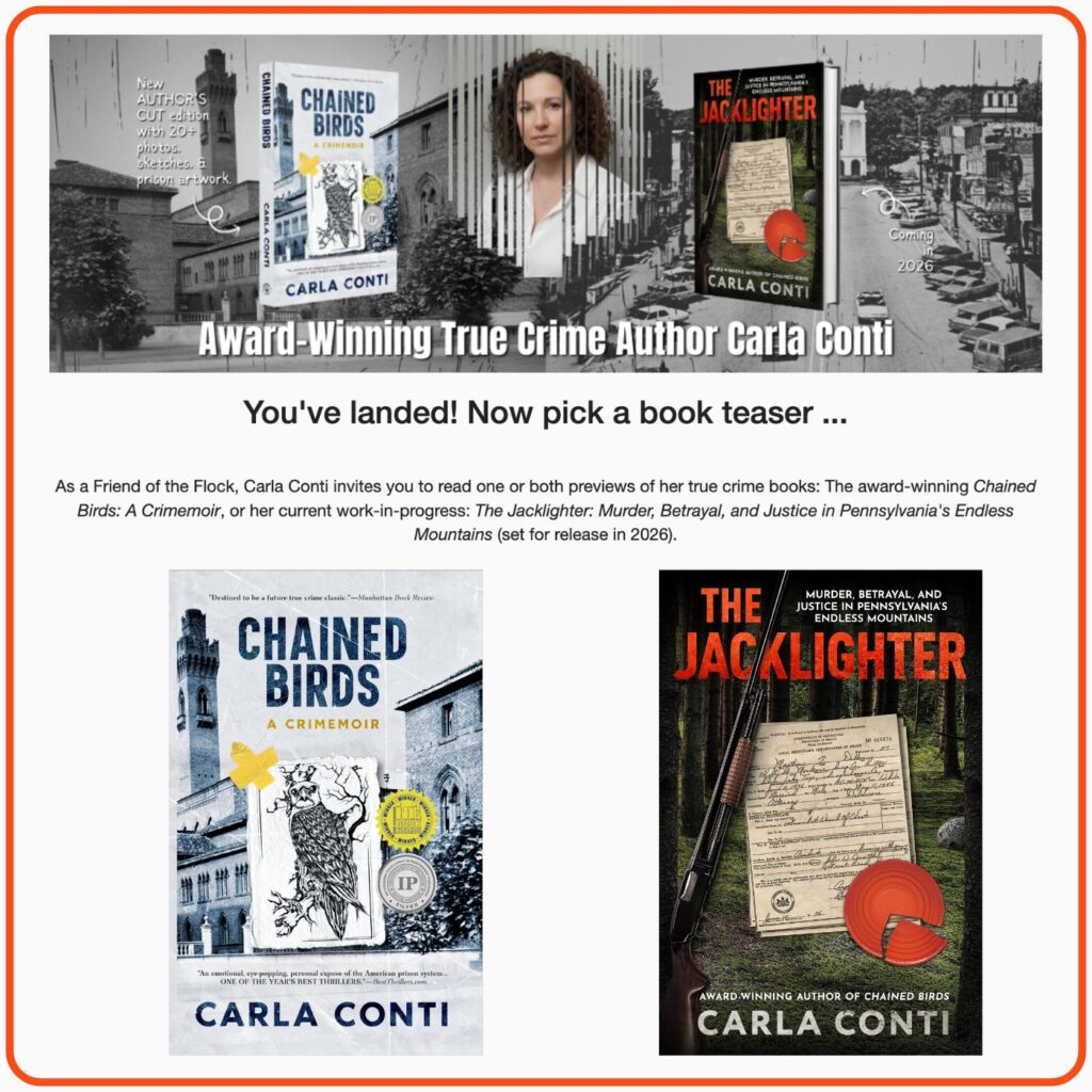 Subscribers to Carla's newsletter get to read a preview of Chained Birds for free, plus get an exclusive sneak peek at her next true crime book, The Jacklighter