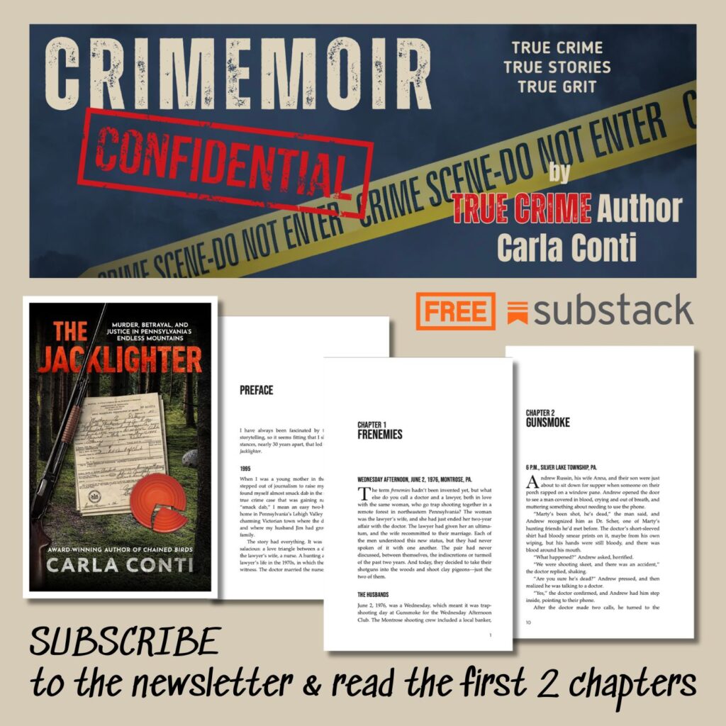 Read the first 2 chapters of The Jacklighter by subscribing to Carla Conti's free newsletter CRIMEMOIR CONFIDENTIAL