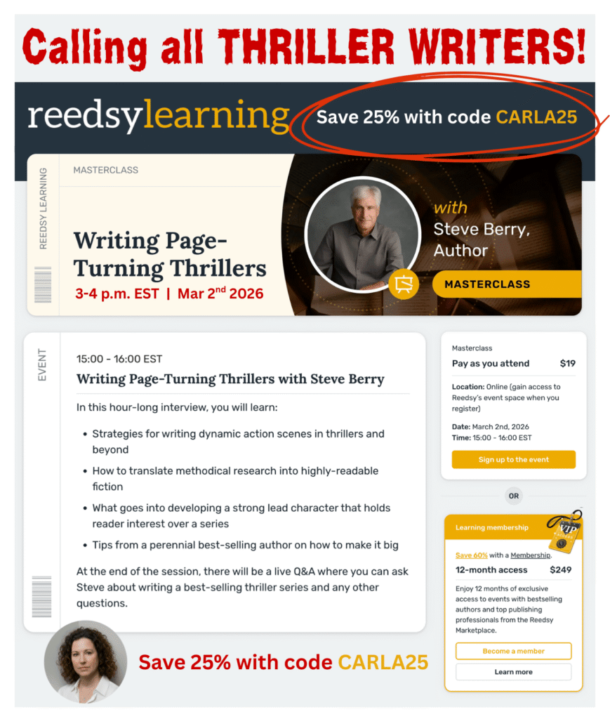 I’m excited to announce that I’ve partnered with ReedsyLearning as an affiliate to bring you exclusive access (and savings!) on their world-class writing masterclasses. Use my code CARLA25 to save 25% on your registration! ✍️✨