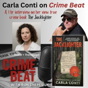 Listen to Carla Conti's abridged 45-minute interview on Crime Beat, or read the transcript, about her new true crime book, The Jacklighter.