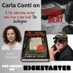 Listen to Carla Conti's abridged 45-minute interview on Crime Beat, or read the transcript, about her new true crime book, The Jacklighter.