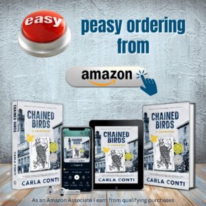 Easy peasy ordering of Carla Conti's Chained Birds on Amazon at this link