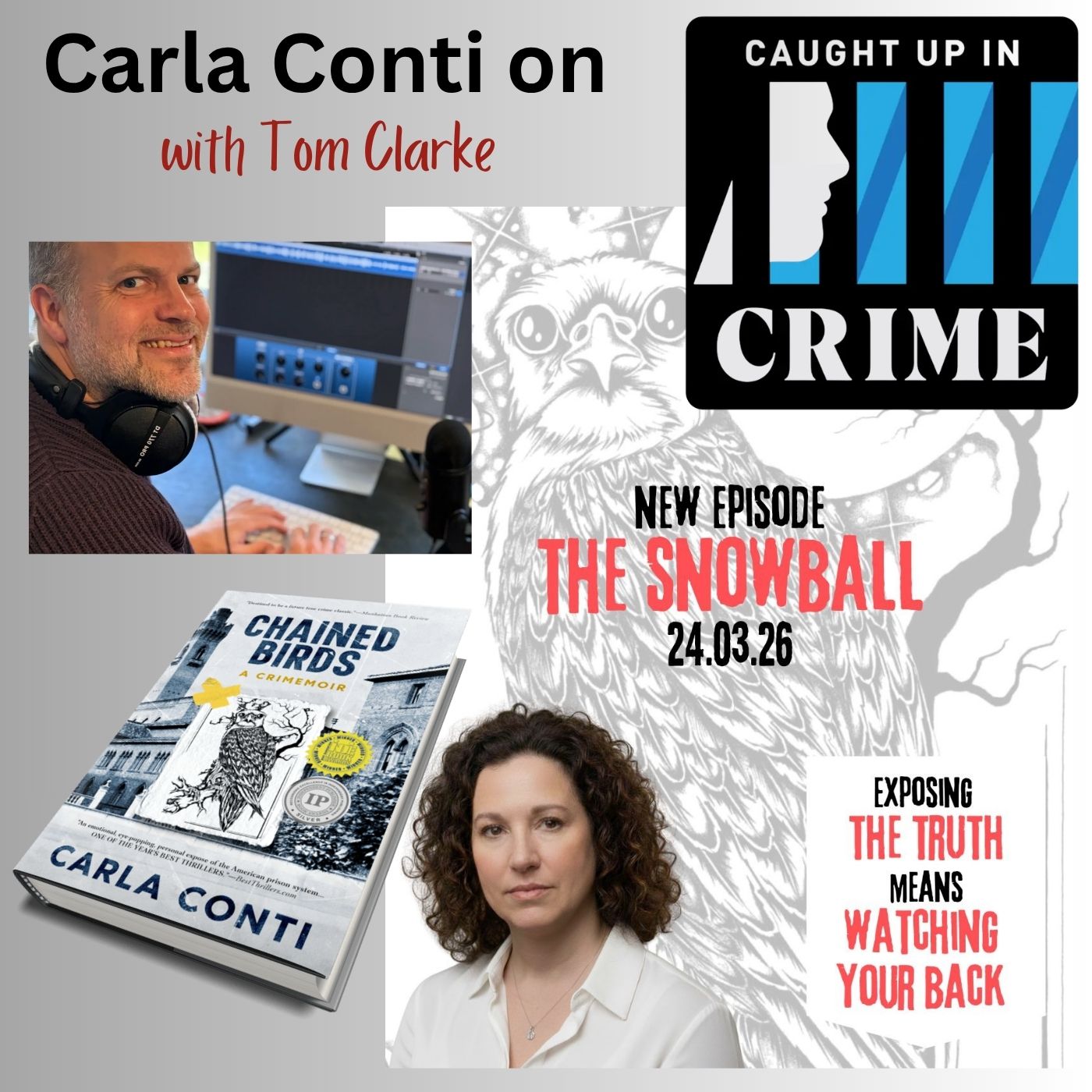 Listen to The Snowball podcast episode of Caught up in Crime, where Carla Conti discusses her award-winning true crime book Chained Birds with podcaster Tom Clarke