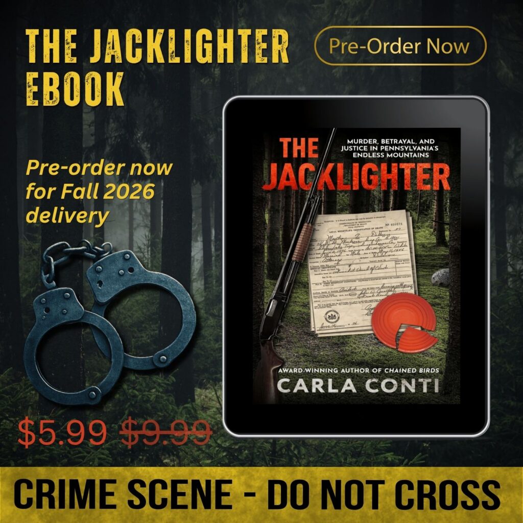 Pre-order the eBook of THE JACKLIGHTER: Murder, Betrayal, and Justice in Pennsylvania’s Endless Mountains from the Crimemoir Store and lock in savings now. The eBook will be delivered on its Fall 2026 release date.