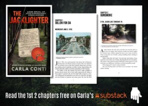 Read the first 2 chapters of the Jacklighter by signing up for Carla Conti's free CRIMEMOIR CONFIDENTIAL newsletter on Substack