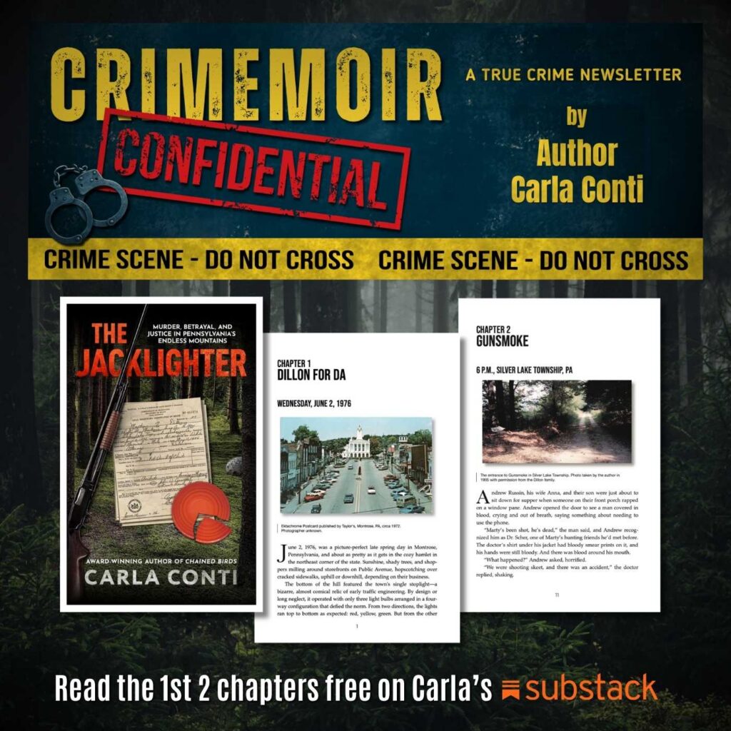 Read the first 2 chapters of The Jacklighter by subscribing to Carla Conti's free newsletter CRIMEMOIR CONFIDENTIAL. The welcome email contains a link for the free download.