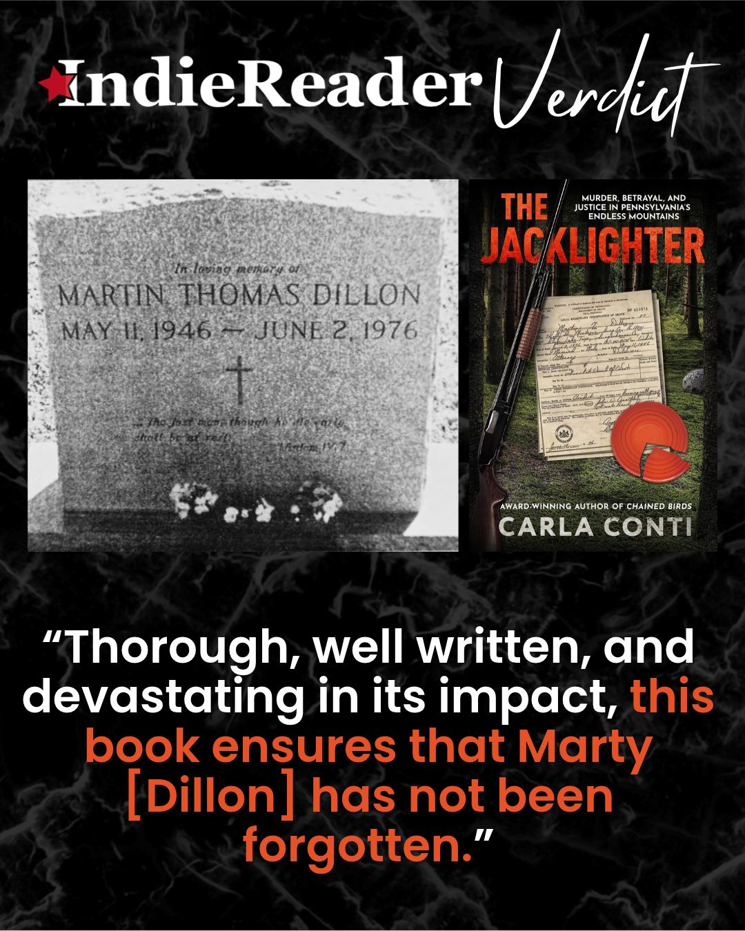 IndieReader says the Jacklighter is "thorough and well written, and devastating in its impact, this book ensures Marty Dillon has not been forgotten.